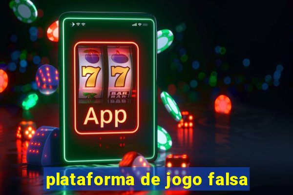 plataforma de jogo falsa